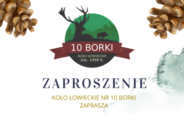 Zaproszenie Koła Łowieckiego nr 10 Borki